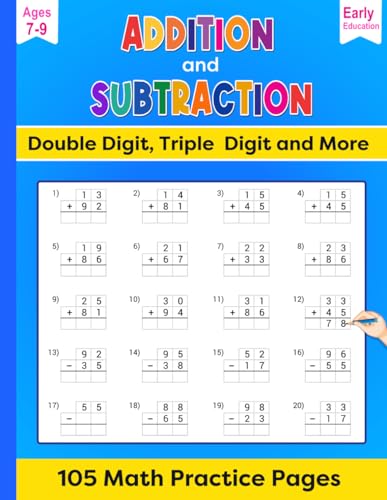 ADDITION and SUBTRACTION Double Digit, Triple Digit and More: 105 Math Practice Pages von Independently published