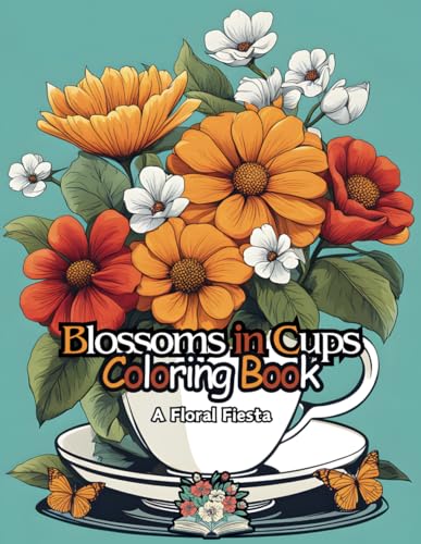 Blossoms in cups: Coloring book von Independently published