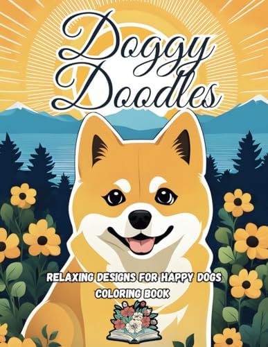 Doggy Doodles: relaxing designs for happy dogs von Independently published