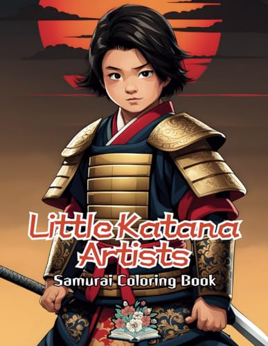 Little Katana Artists: Samurai Coloring Book von Independently published