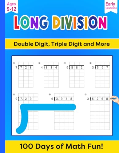 Long DIVISION - Double Digit, Triple Digit and More: 100 DAYS OF MATH FUN! von Independently published