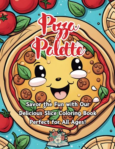 Pizza Palette: savor the fun with our delicious slice coloring book von Independently published