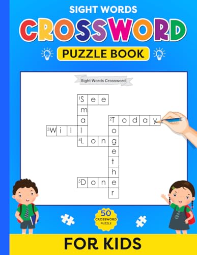 SIGHT WORDS CROSSWORD PUZZLE BOOK FOR KIDS: 50 CROSSWORD PUZZLE von Independently published