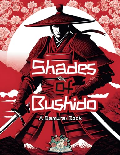 Shades of Bushido: a samurai Coloring book von Independently published