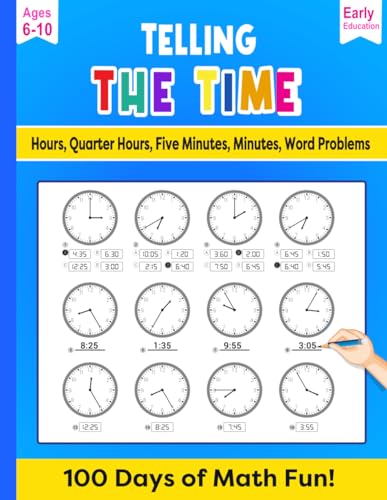 Telling Time: Hours, Minutes, seconds, word problems 100 Days for Math Fun! von Independently published