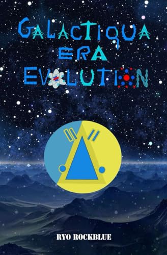 Galactiqua Era Evolution Galactiqua Era Evolution von Publié indépendamment