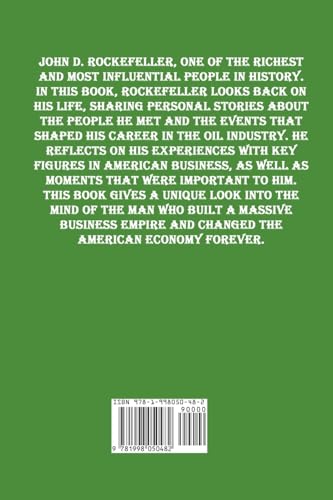 The Classic Autobiography of John D. Rockefeller: Random Reminiscences Of Men And Events The Classic Autobiography of John D. Rockefeller: Random Reminiscences Of Men And Events