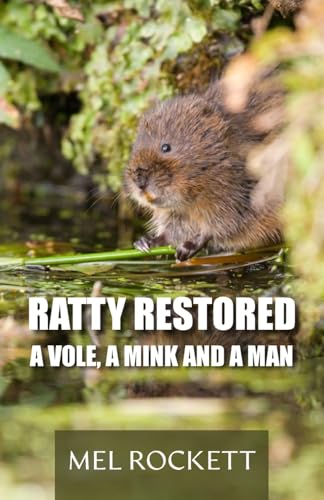 Ratty Restored: A Vole, a Mink and a Man von New Generation Publishing