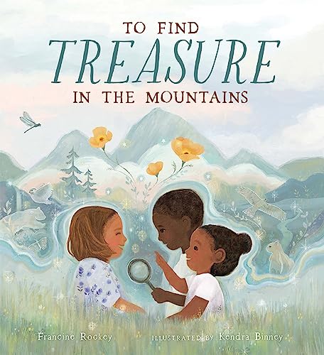 To Find Treasure in the Mountains To Find Treasure in the Mountains
