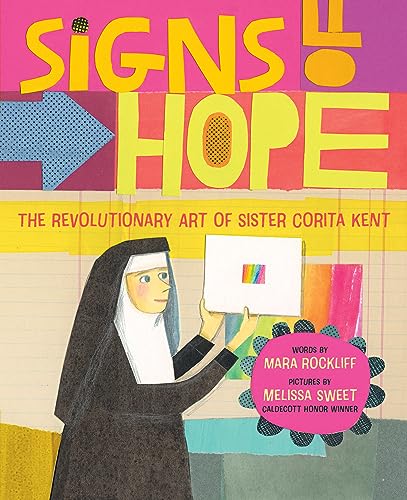 Signs of Hope: The Revolutionary Art of Sister Corita Kent