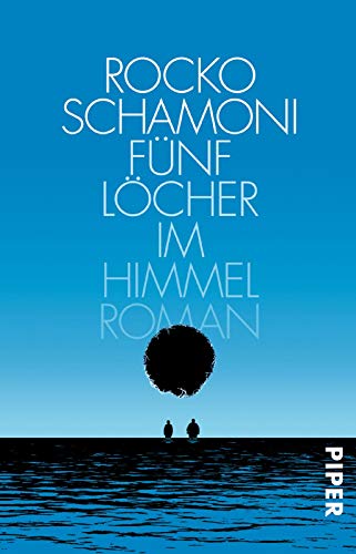Fünf Löcher im Himmel: Roman von Piper Verlag GmbH