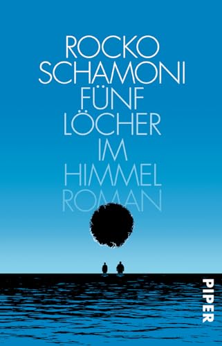 Fünf Löcher im Himmel: Roman