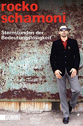 Sternstunden der Bedeutungslosigkeit: Roman von DuMont Buchverlag GmbH