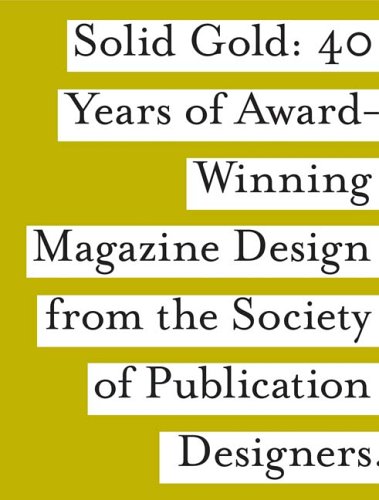 SPD's Solid Gold: 40 Years of Award-winning Magazine Design von Rockport Publishers Inc.