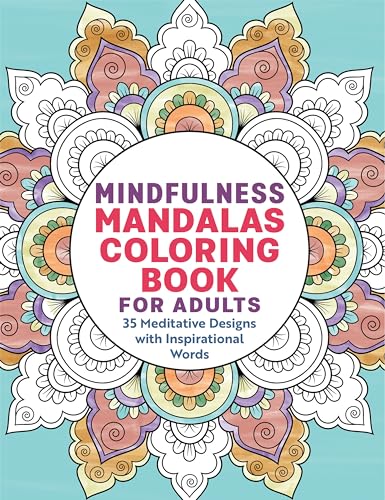 Mindfulness Mandalas Coloring Book for Adults: 35 Meditative Designs with Inspirational Words von Rockridge Press