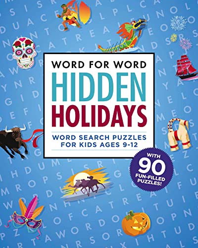 Word for Word: Hidden Holidays: Fun and Festive Word Search Puzzles for Kids ages 9-12 (Word for Word Crosswords)