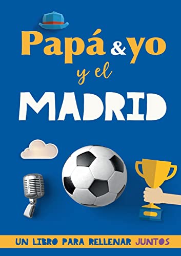 Papá y yo y el Madrid: Un libro del Madrid para rellenar juntos. Regalo para padre. Un libro de fútbol diferente von Books on Demand