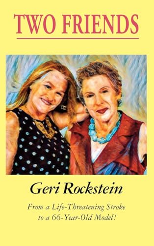 Two Friends-From a Life-Threatening Stroke to a 66-Year-Old Model (LIB) von Brick Tower Press