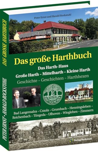 Das große Harthbuch: Harth-Haus – Große Harth – Mittelharth – Kleine Harth von Verlag Rockstuhl