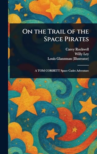 On the Trail of the Space Pirates von Anson Street Press