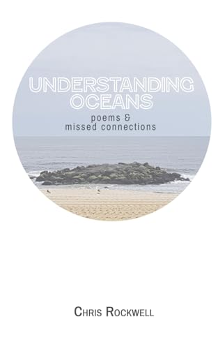 Understanding Oceans: poems and missed connections von Blurb