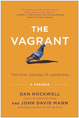 The Vagrant: The Inner Journey of Leadership: A Parable von BenBella Books