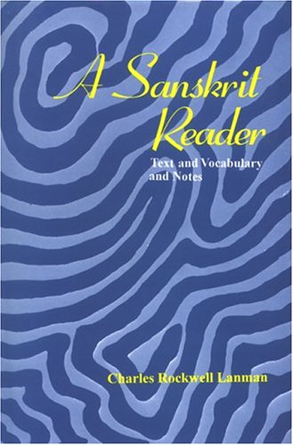 A Sanskrit Reader: Text,Vocabulary and Notes