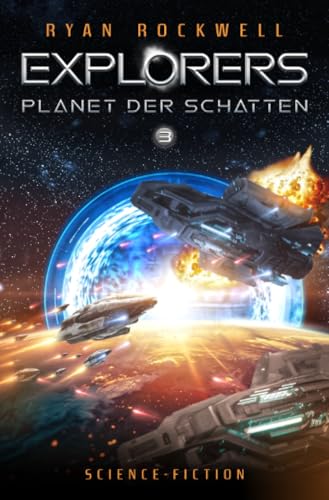 Explorers 3 - Planet der Schatten: Portal-Science-Fiction von epubli