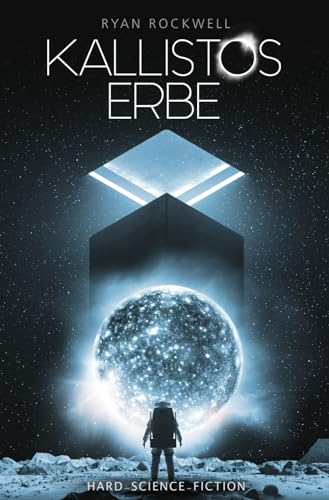 Kallistos Erbe: Hard Science Fiction - Nominiert für den Seraph 2023 Kallistos Erbe: Hard Science Fiction - Nominiert für den Seraph 2023 von Robert Rittermann