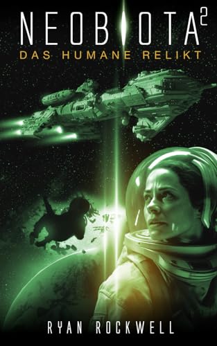 Neobiota: Das humane Relikt (Band 2) / Science Fiction