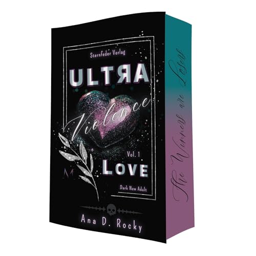 Ultra Violence: Love Vol.1 (Dark New Adult) (Ultra Dilogie) von Sternfeder Verlag