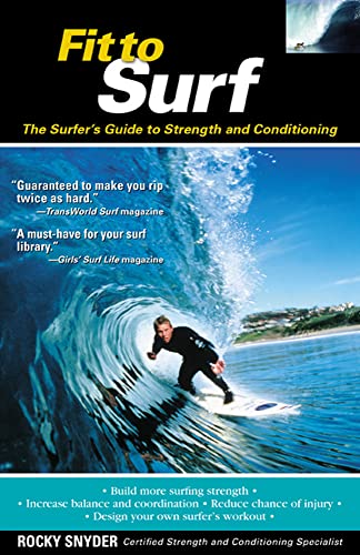 Fit to Surf: The Surfer's Guide to Strength and Conditioning von International Marine Publishing