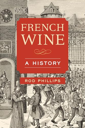 French Wine: A History von University of California Press