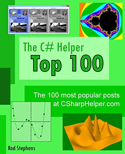 The C# Helper Top 100: The 100 most popular posts at csharphelper.com