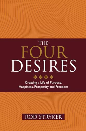 The Four Desires: Creating a Life of Purpose, Happiness, Prosperity and Freedom von Hay House UK