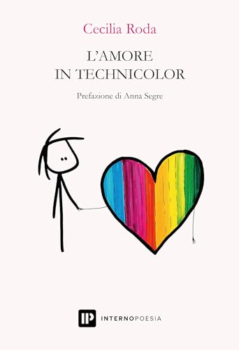 L'amore in technicolor (Interno Beta) von Interno Poesia Editore