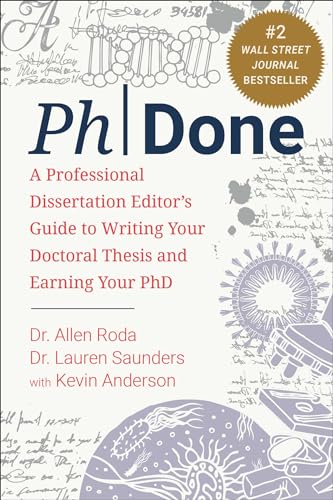 PhDone: A Professional Dissertation Editor's Guide to Writing Your Doctoral Thesis and Earning Your PhD von Skyhorse
