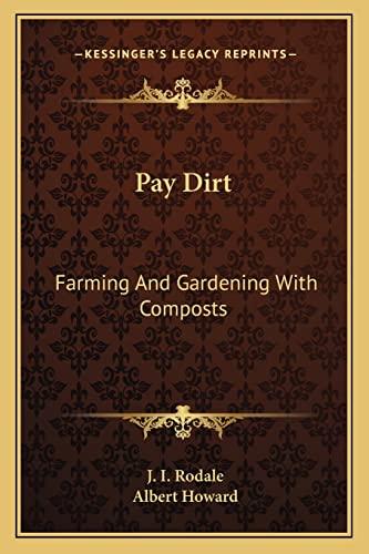 Pay Dirt: Farming And Gardening With Composts