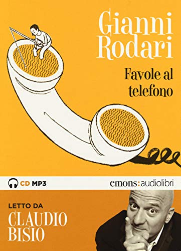 Favole al telefono lette da Claudio Bisio. Audiolibro. CD Audio formato MP3. Ediz. integrale (Ragazzi) von RAGAZZI