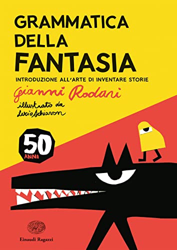 Grammatica della fantasia. Introduzione all'arte di inventare storie. 50 anni. Ediz. a colori (La biblioteca di Gianni Rodari) von Einaudi Ragazzi