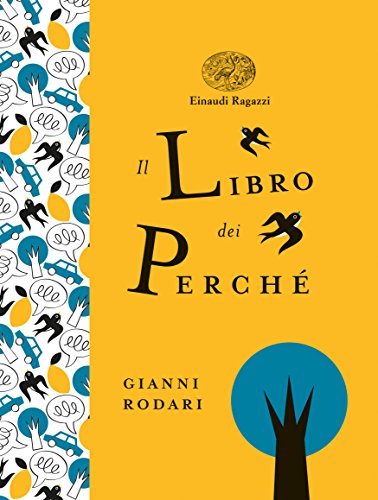 Il libro dei perché (Einaudi Ragazzi Gold) Il libro dei perché (Einaudi Ragazzi Gold)
