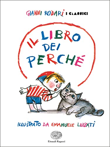 Il libro dei perché. Ediz. a colori (Gianni Rodari. I classici)