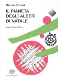 Il pianeta degli alberi di Natale (La biblioteca di Gianni Rodari)