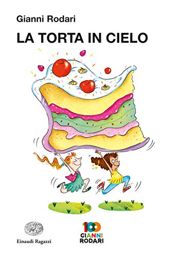 La torta in cielo (La biblioteca di Gianni Rodari)