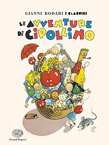 Le avventure di Cipollino (Gianni Rodari. I classici) von Einaudi Ragazzi