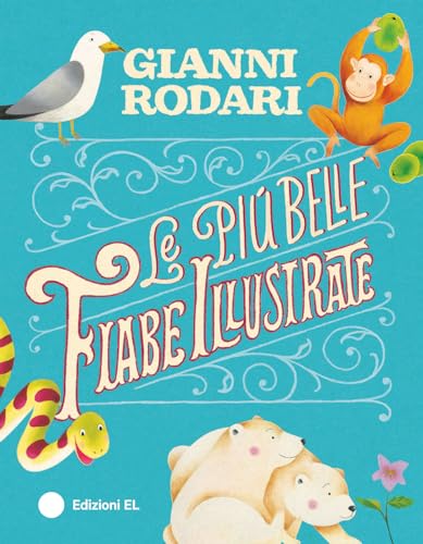 Le più belle fiabe illustrate. Ediz. illustrata (Narrativa) von EL