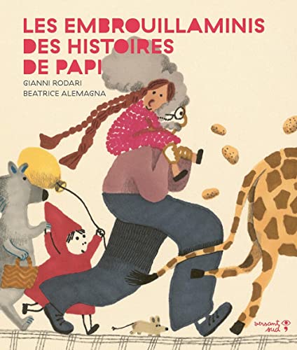 Les embrouillaminis des histoires de papi Les embrouillaminis des histoires de papi