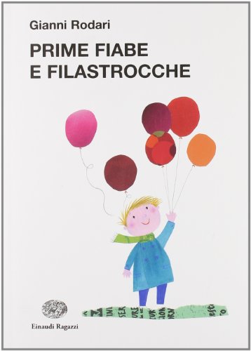 Prime fiabe e filastrocche (La biblioteca di Gianni Rodari) von Einaudi Ragazzi