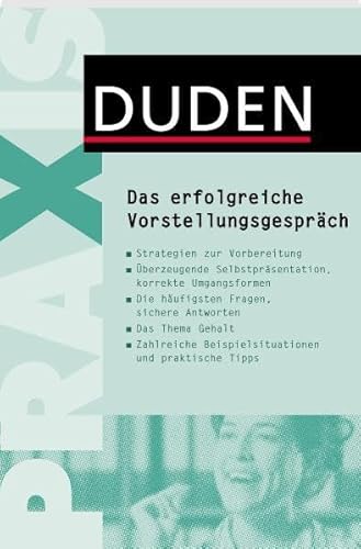 Duden Praxis - Das erfolgreiche Vorstellungsgespräch von Bibliograph. Instit. Gmbh