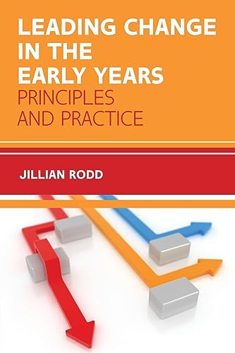 Leading Change In Early Years: Principles and Practice (UK Higher Education Humanities & Social Sciences Education)